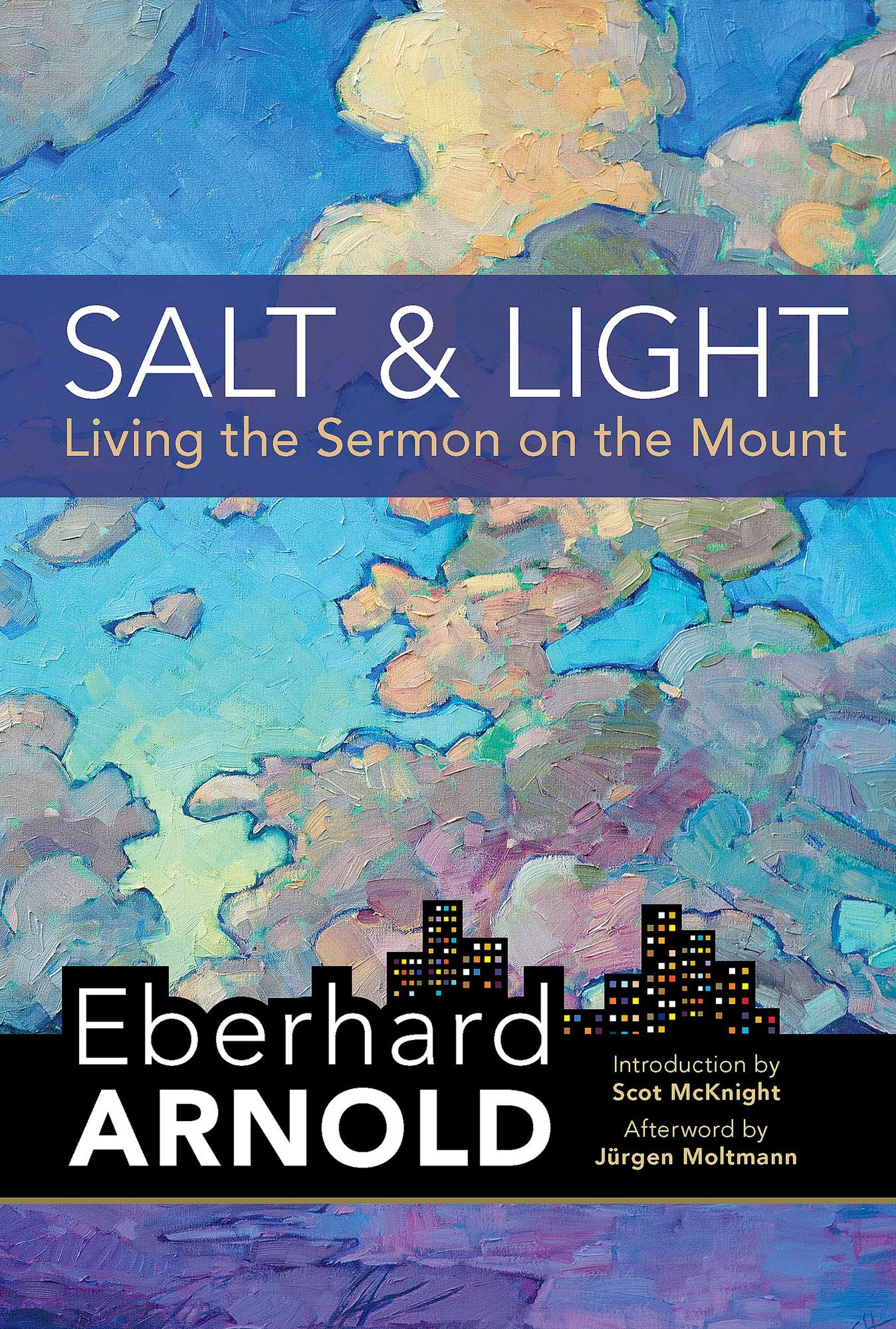 Salt and Light: Living the Sermon on the Mount