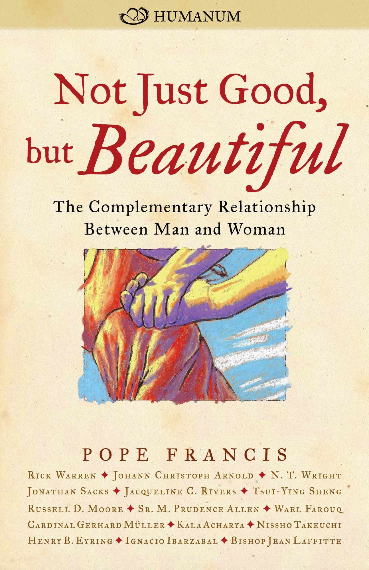 Not Just Good, but Beautiful: The Complementary Relationship between Man and Woman