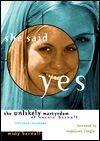 She Said Yes: The Unlikely Martyrdom of Cassie Bernall