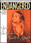 Endangered: Your Child in a Hostile World