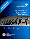 Basic Life Support for Healthcare Providers, 1997-99 (Emergency Cardiovascular Care Programs Series)