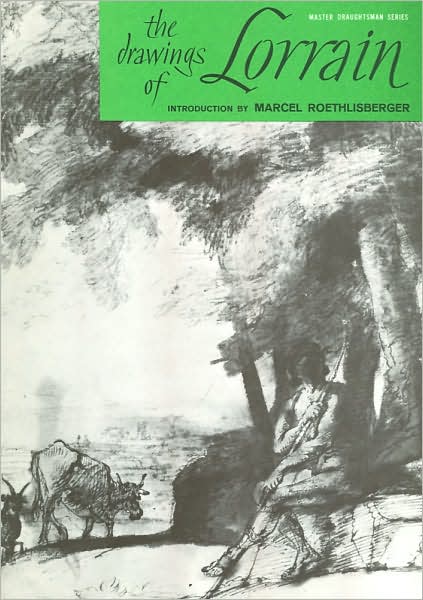 The Drawings of Lorrain (Master Draughtsman Series)