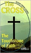 The Cross: The Touchstone of Faith