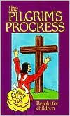 The Pilgrim's Progress (Retold for Children)