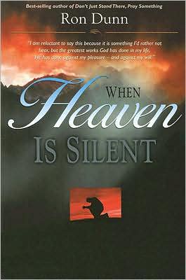 When Heaven Is Silent: Trusting God When Life Hurts