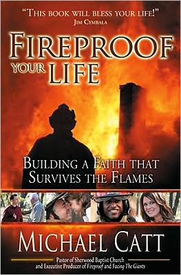 Fireproof Your Life: Building a Faith That Survives the Flames