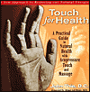 Touch for Health: A New Approach to Restoring Our Natural Energies