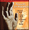 Touch for Health: A New Approach to Restoring Our Natural Energies