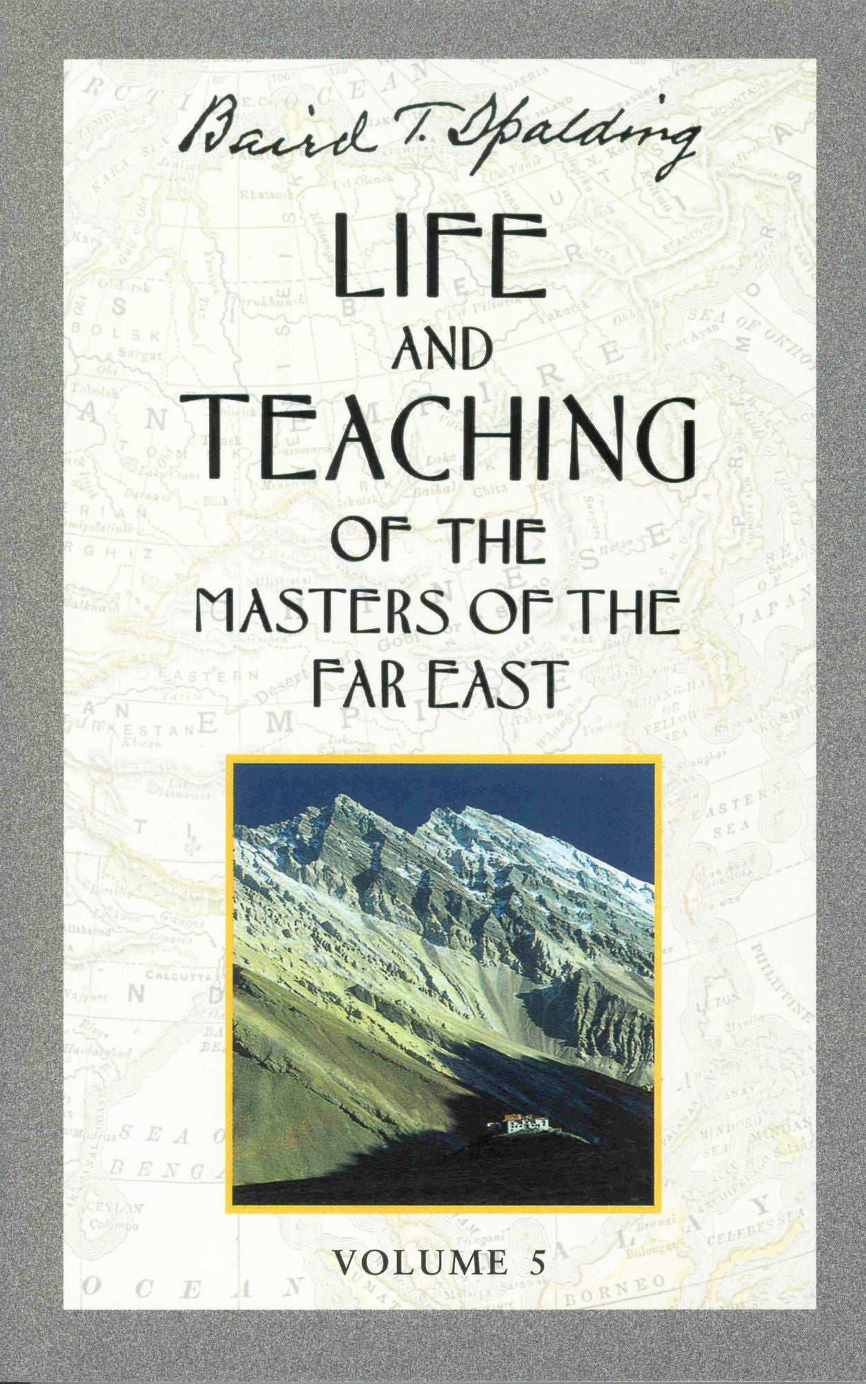 Life and Teaching of the Masters of the Far East: Volume 5
