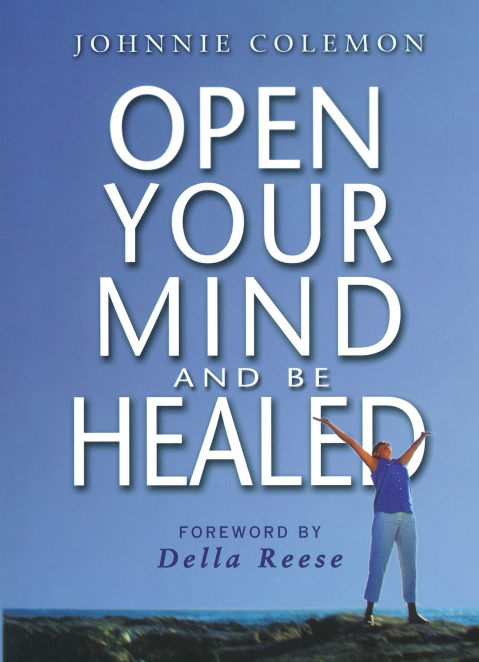 Open Your Mind and Be Healed