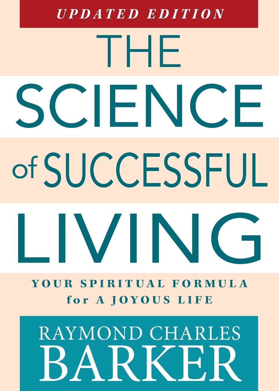 The Science of Successful Living: Your Spiritual Formula for a Joyous Life