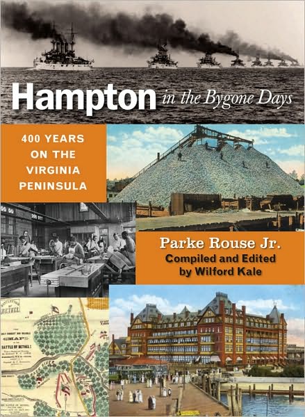 Hampton in the Bygone Days: 400 Years on the Virginia Peninsula