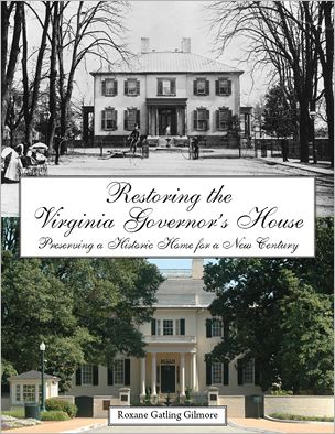Restoring the Virginia Governor's House: Preserving a Historic Home for a New Century