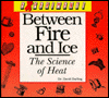 Between Fire and Ice: The Science of Heat
