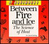 Between Fire and Ice: The Science of Heat