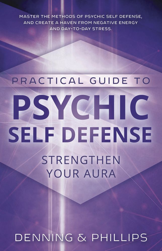 Practical Guide to Psychic Self-Defense: Strengthen Your Aura