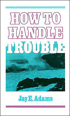 How to Handle Trouble