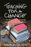Teaching for a Change: A Transformational Approach to Education