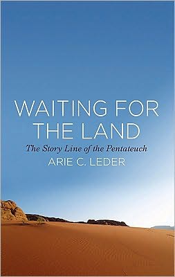 Waiting for the Land: The Story Line of the Pentateuch