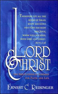 Lord and Christ: The Implications of Lordship for Faith and Life