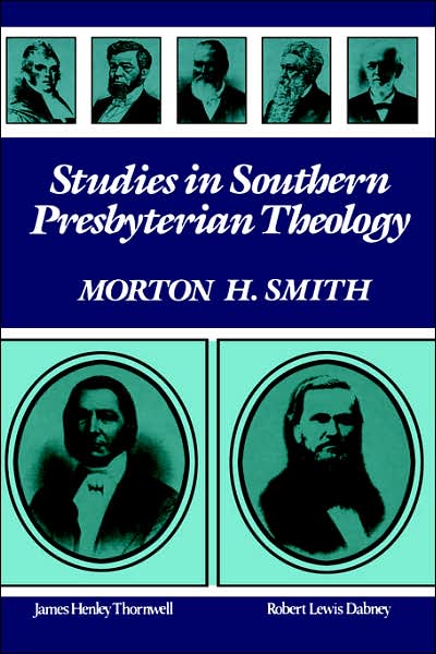 Studies in Southern Presbyterian Theology