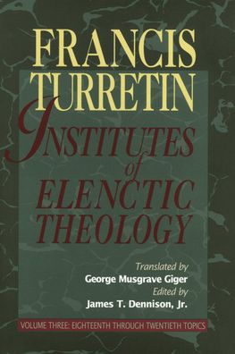 Institutes of Elenctic Theology