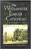 The Westminster Larger Catechism