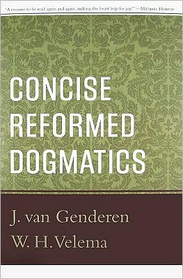 Concise Reformed Dogmatics
