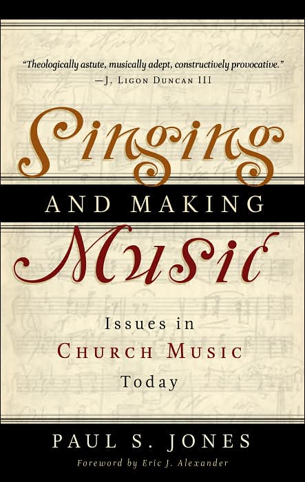 Singing and Making Music: Issues in Church Music Today