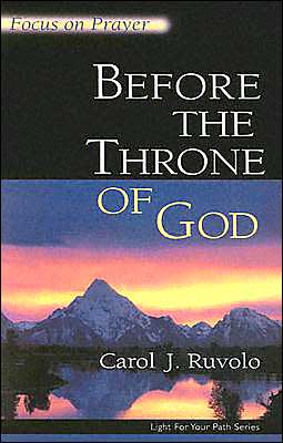 Before the Throne of God: Focus on Prayer