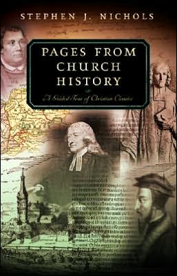 Pages from Church History: A Guided Tour of Christian Classics