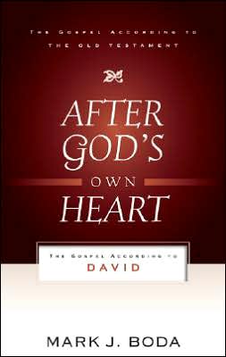 After God's Own Heart: The Gospel According to David