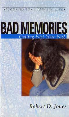 Bad Memories: Getting Past your Past