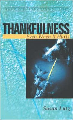 Thankfulness: Even When it Hurts