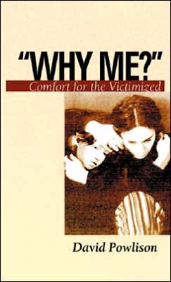 Why Me?: Comfort for the Victimized