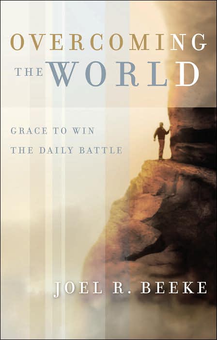 Overcoming the World: Grace to Win the Daily Battle