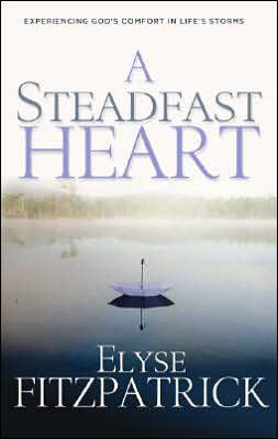 Steadfast Heart: Experiencing God's Comfort in Life's Storms