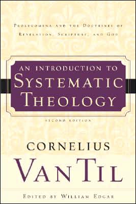 An Introduction to Systematic Theology: Prolegomena and the Doctrines of Revelation, Scripture, and God