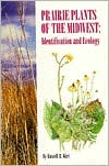 Prairie Plants of the Midwest: Identification and Ecology
