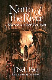 North of the River: A Brief History of North Fort Worth