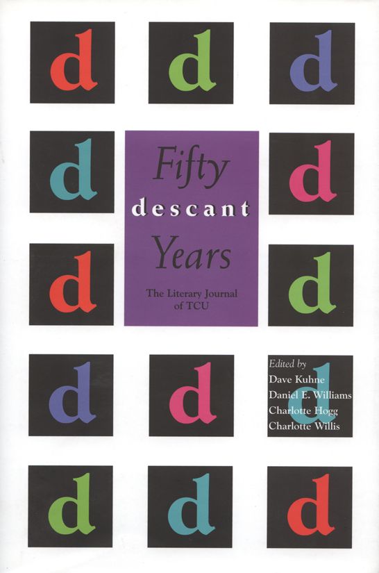 Descant: Fifty Years: The Literary Journal of TCU