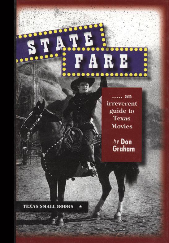 State Fare: An Irreverent Guide to Texas Movies