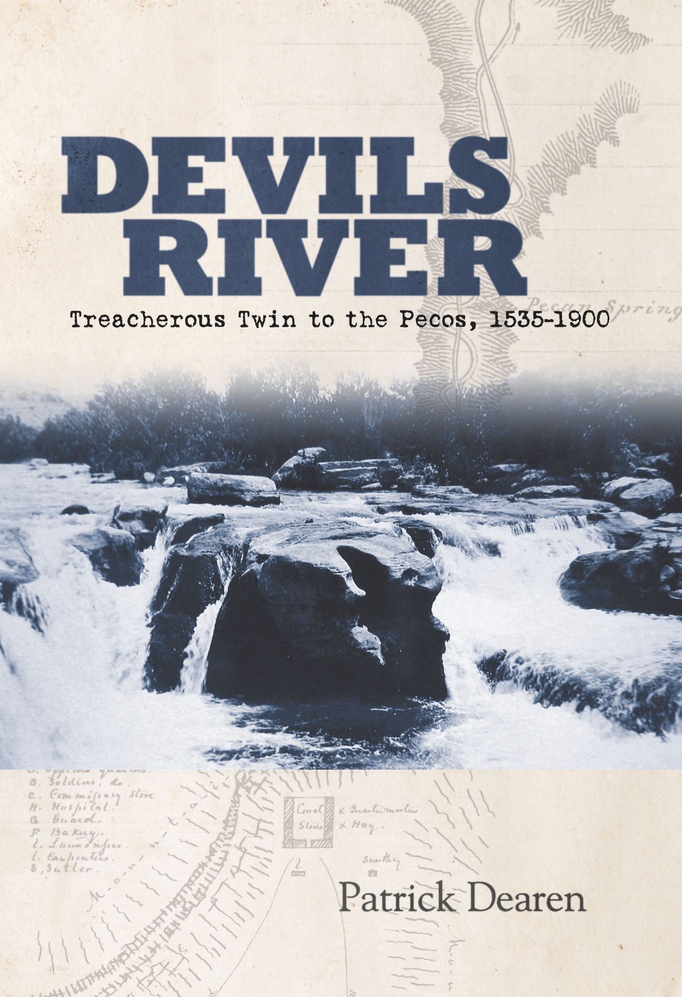 Devils River: Treacherous Twin to the Pecos, 1535-1900