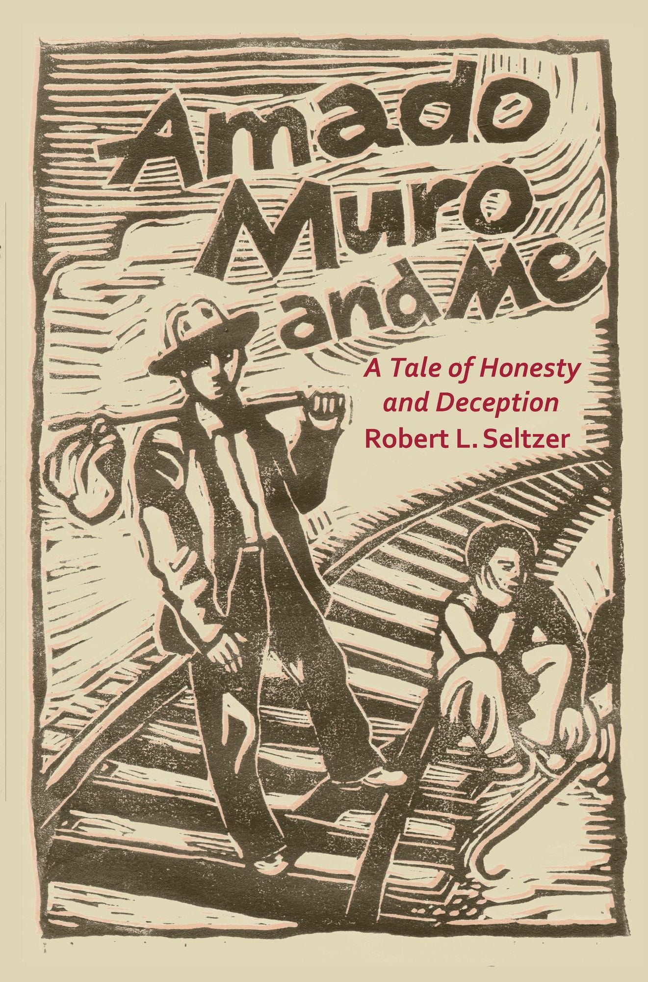 Amado Muro and Me: A Tale of Honesty and Deception