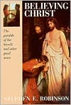 Believing Christ: The Parable of the Bicycle and Other Good News