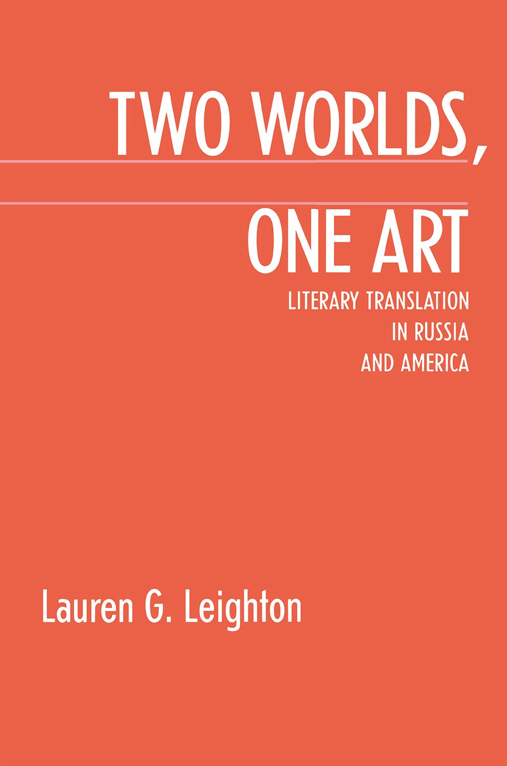 Two Worlds, One Art: Literary Translation In Russia And America