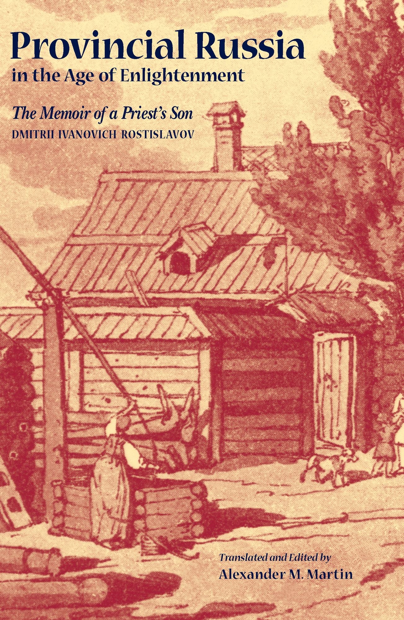 Provincial Russia: The Memoir Of A Priest'S Son