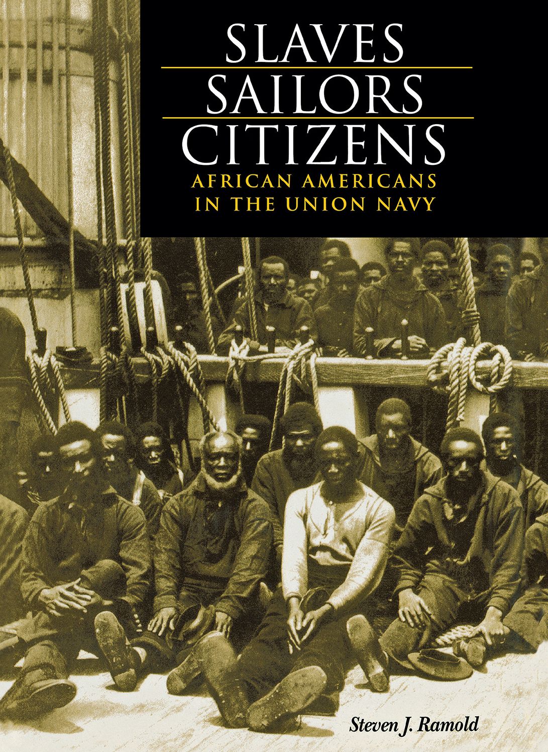 Slaves, Sailors, Citizens: African Americans In The Union Navy