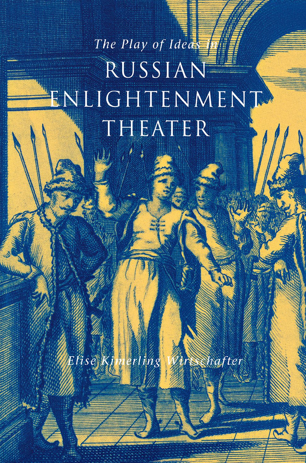 Play Of Ideas In Russian Enlightenment Theater