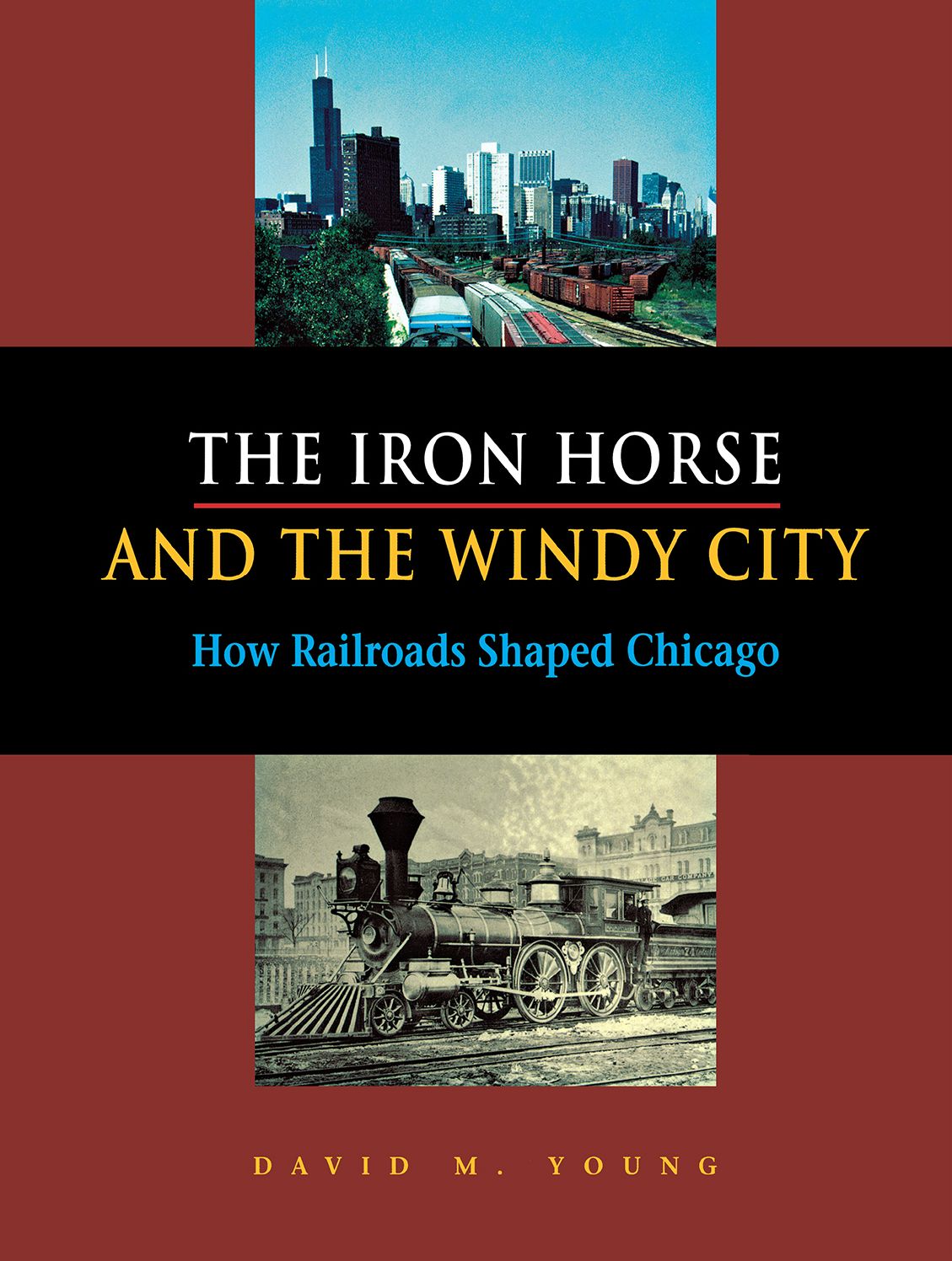 The Iron Horse and the Windy City: How Railroads Shaped Chicago